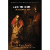 Image of Anugerah Tuhan dan Kebijaksanaan Hidup