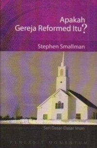 Image of Apakah Gereja Reformed Itu?