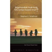 Image of Bagaimanakah Anak-Anak Kita Sampai kepada Iman?