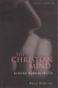Image of Christian Mind, The = Mengenal Wawasan Kristen