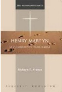 Image of Henry Martyn : Saksi Kristus Di Tanah Arab