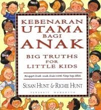 Image of Kebenaran Utama Bagi Anak = Big Truths for Little Kids