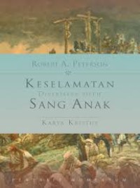 Image of Keselamatan Dikerjakan Oleh Sang Anak : Karya Kristus