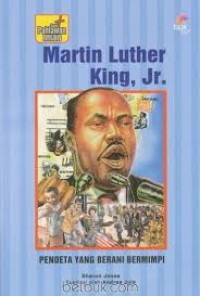 Image of Martin Luther King, Jr. : Pendeta Yang Berani Bermimpi