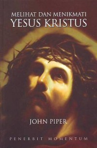 Image of Melihat dan Menikmati Yesus Kristus