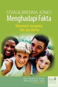 Image of Menghadapi Fakta : Kebenaran Mengenai Seks dan Dirimu