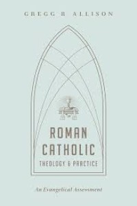 Image of Roman Catholic : Theology & Practice