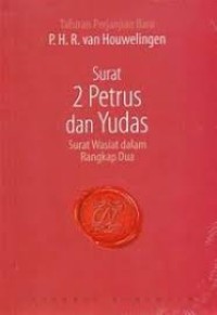 Image of Tafsiran Perjanjian Baru : Surat 2 Petrus dan Yudas : Surat Wasiat dalam Rangkap Dua