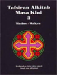 Image of Tafsiran Alkitab Masa Kini 3 : Matius - Wahyu