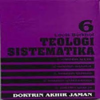 Image of Teologi Sistematika Vol. 6 : Doktrin Akhir Jaman