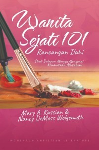 Image of Wanita Sejati 101 : Rancangan Ilahi