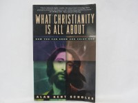 Image of What Christianity is All About : How You Can Know And Enjoy God
